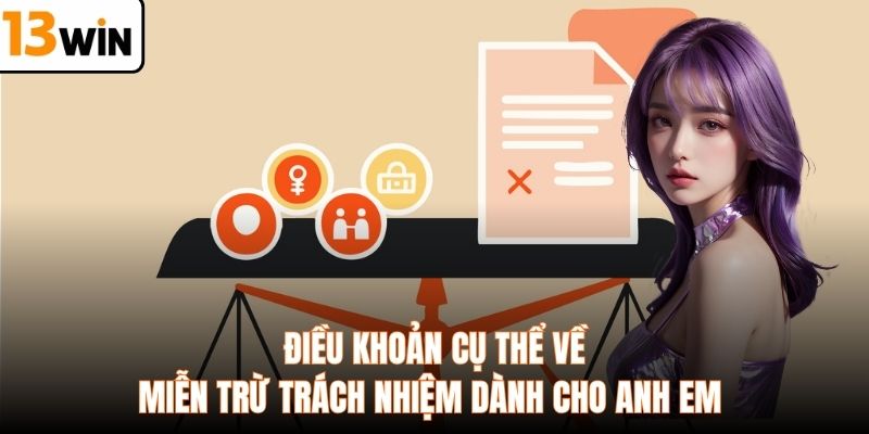 Điều khoản cụ thể về miễn trừ trách nhiệm dành cho anh em