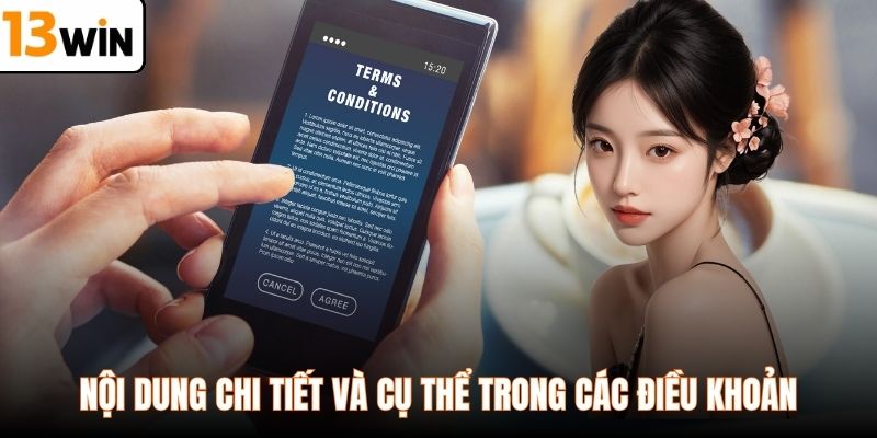 Nội dung chi tiết và cụ thể trong các điều khoản